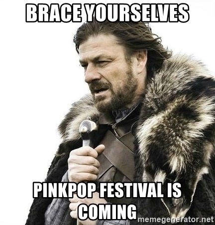brace-yourselves-pinkpop-festival-is-coming.jpg